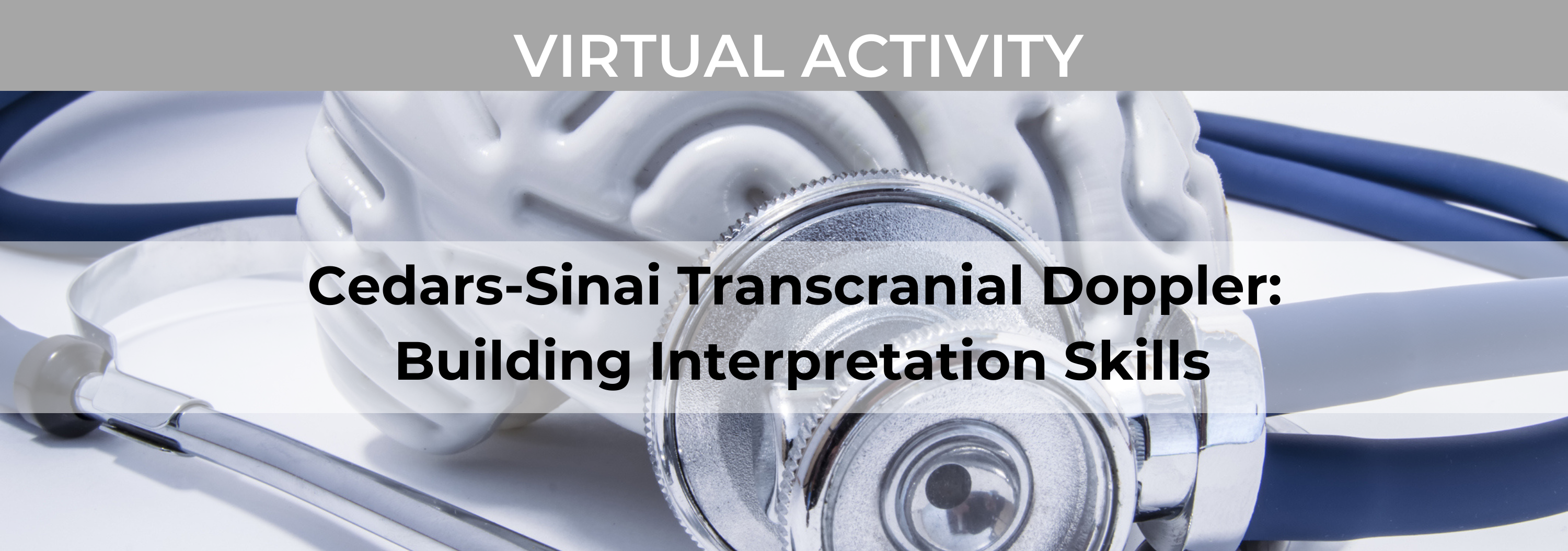 Cedars-Sinai Transcranial Doppler: Building Interpretation Skills-March 2023 Banner